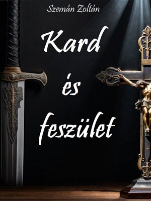 cover image of Kard és feszület